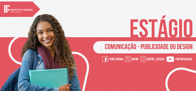 IFMT abre vaga para estágio em Comunicação